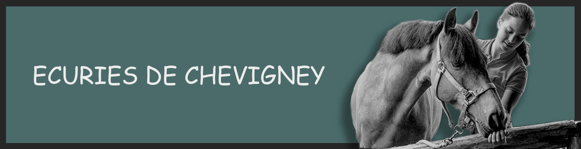 ECURIES DE CHEVIGNEY